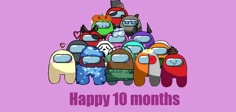 AmongUs_10_months_anniversary_done
